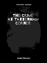 The Crime at Tattenham Corner - Annie Haynes - E-Book