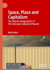 Space, Place and Capitalism - Brett Heino - E-Book