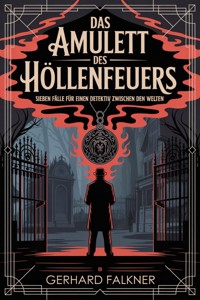 Das Amulett des Höllenfeuers - Gerhard Falkner - E-Book