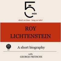 Roy Lichtenstein: A short biography - 5 Minutes - Hörbuch