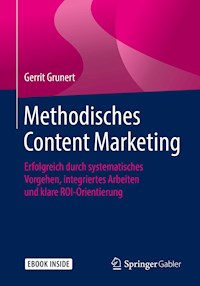 Methodisches Content Marketing - Gerrit Grunert - E-Book