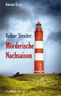 Mörderische Nachsaison - Volker Streiter - E-Book