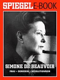 Simone de Beauvoir. Frau - Denkerin - Revolutionärin -  - E-Book