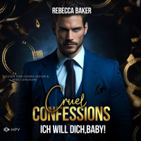 Cruel Confessions: Ich will dich, Baby! - Las Vegas Lovestories, Buch 8 (ungekürzt) - Rebecca Baker - Hörbuch