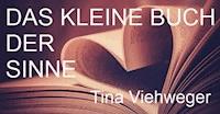 Das kleine Buch der Sinne - Tina Viehweger - E-Book