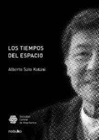 Los tiempos del espacio - Alberto Sato Kotsni - E-Book