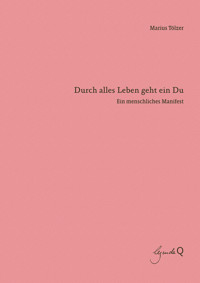 Durch alles Leben geht ein Du - Marius Tölzer - E-Book