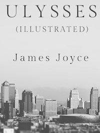 Ulysses (Illustrated) - James Joyce - E-Book
