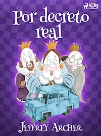 Por decreto real - Jeffrey Archer - E-Book