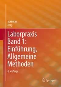 Laborpraxis Band 1: Einführung, Allgemeine Methoden -  - E-Book