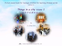 Picture sound book for teenage children for learning Chinese words related to Things in a city  Volume 1 - Zhao Z.J. - E-Book