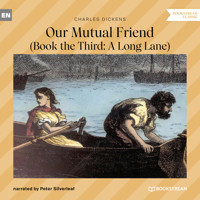 Our Mutual Friend - Book the Third: A Long Lane (Unabridged) - Charles Dickens. - Hörbuch