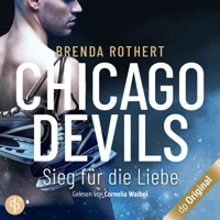 Sieg für die Liebe - Chicago Devils, Band 3 (Ungekürzt) - Brenda Rothert - Hörbuch