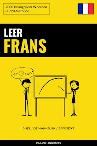 Leer Frans - Snel / Gemakkelijk / Efficiënt - Pinhok Languages - E-Book