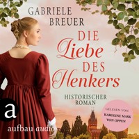 Die Liebe des Henkers - Liebe, Tod und Teufel, Band 3 (Ungekürzt) - Gabriele Breuer - Hörbuch