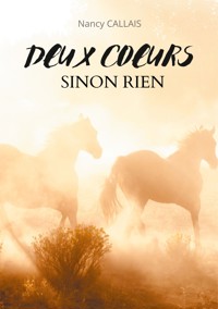Deux coeurs sinon rien - Nancy Callais - E-Book