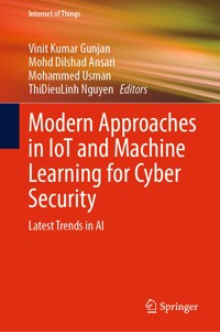 Modern Approaches in IoT and Machine Learning for Cyber Security -  - E-Book