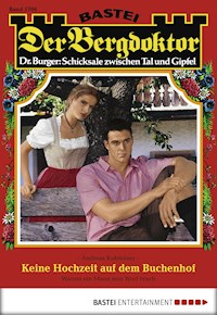 Der Bergdoktor 1706 - Andreas Kufsteiner - E-Book