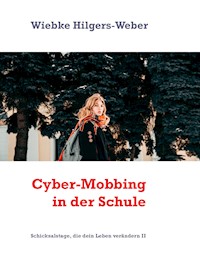 Cyber-Mobbing in der Schule - Wiebke Hilgers-Weber - E-Book