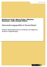 Einwanderungspolitik in Deutschland - Katharina Feigl - E-Book