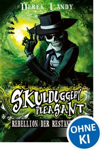 Skulduggery Pleasant (Band 5) - Rebellion der Restanten - Derek Landy - E-Book