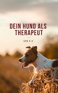 Dein Hund als Therapeut - Rosa Huffmann - E-Book
