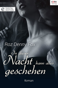 In dieser Nacht kann alles geschehen - Roz Denny Fox - E-Book