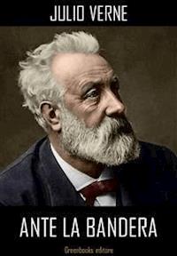 Ante la bandera - Julio Verne - E-Book