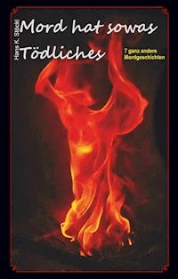 Mord hat sowas Tödliches - Hans K. Stöckl - E-Book