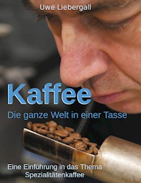 Kaffee - Uwe Liebergall - E-Book