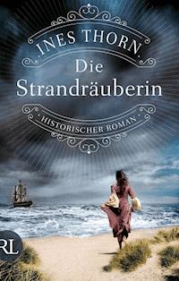 Die Strandräuberin - Ines  Thorn - E-Book
