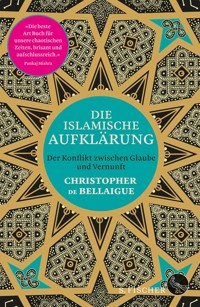 Die islamische Aufklärung - Christopher de Bellaigue - E-Book