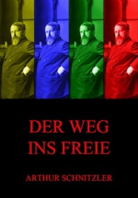 Der Weg ins Freie - Arthur Schnitzler - E-Book