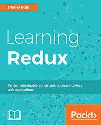 Learning Redux - Daniel Bugl - E-Book