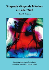 Singende klingende Märchen aus aller Welt -  - E-Book