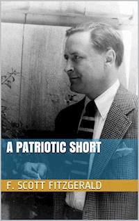 A Patriotic Short - F.Scott Fitzgerald - E-Book
