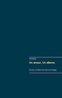 Un amour, Un silence - KM Kdesign - E-Book