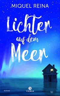 Lichter auf dem Meer - Miquel Reina - E-Book