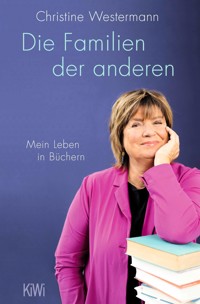 Die Familien der anderen - Christine Westermann - E-Book