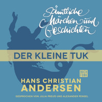 H. C. Andersen: Sämtliche Märchen und Geschichten, Der kleine Tuk - Hans Christian Andersen - Hörbuch