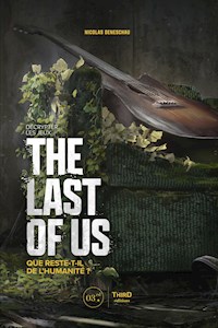 Décrypter les jeux The Last of Us - Nicolas Deneschau - E-Book