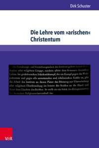 Die Lehre vom »arischen« Christentum - Dirk Schuster - E-Book