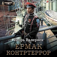 Ермак. Контртеррор - Игорь Валериев - Hörbuch