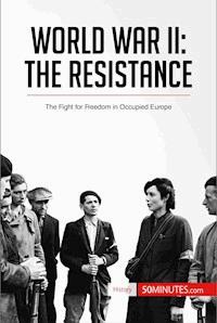 World War II: The Resistance - 50minutes - E-Book