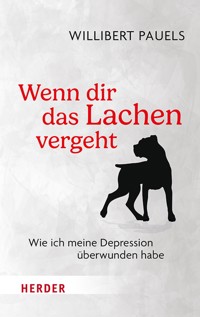 Wenn dir das Lachen vergeht - Willibert Pauels - E-Book