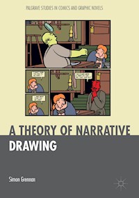 A Theory of Narrative Drawing - Simon Grennan - E-Book