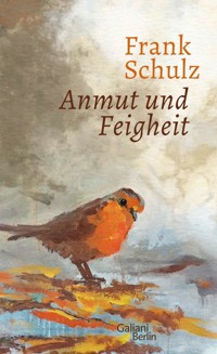 Anmut und Feigheit - Frank Schulz - E-Book