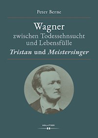 Wagner zwischen Todessehnsucht und Lebensfülle - Peter Berne - E-Book