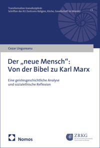 Der „neue Mensch”: Von der Bibel zu Karl Marx - Cezar Ungureanu - E-Book