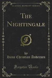 The Nightingale - Hans Christian Andersen - E-Book